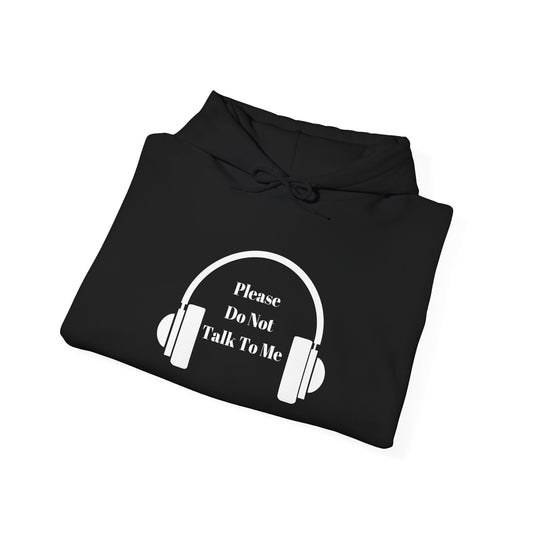 Hooded Sweatshirt with 'Please Do Not Talk to Me' Design