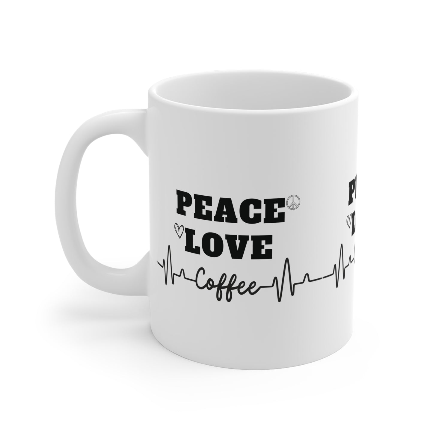 Peace love coffee Mug 11oz